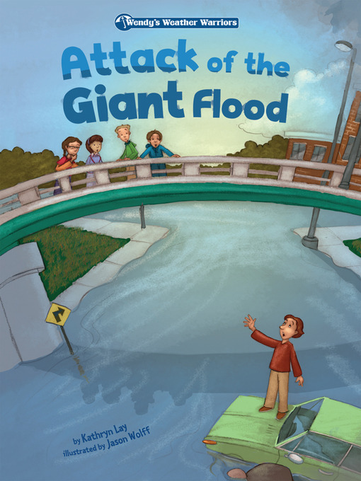 Title details for Attack of the Giant Flood by Kathryn Lay - Available